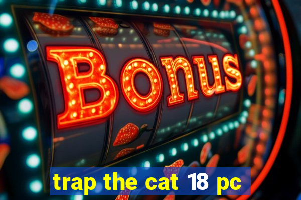 trap the cat 18 pc